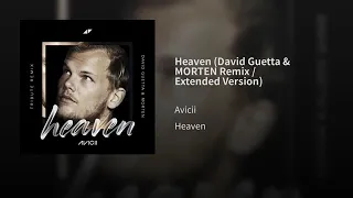 Avicii - Heaven [David Guetta & MORTEN Tribute Remix] (Extended Version)