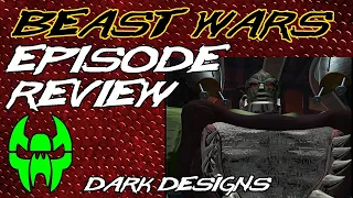 Dark Designs - Beast Wars Episode Review 13