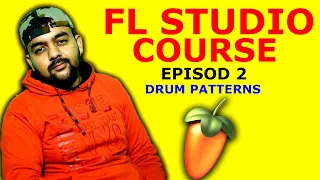 How To Make Drum Patterns in FL Studio - FL Studio Course Episode 2 - FL Studio Beat Making in Hindi