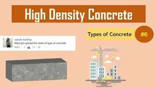 What is High Density Concrete? || What is Heavyweight Concrete? || Types of Concrete #6