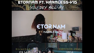 Etornam - U dey kill me (TRAILER)