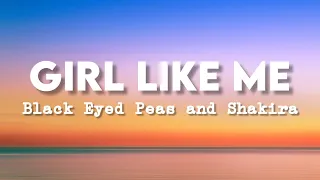 GIRL LIKE ME - Black Eyed Peas and Shakira