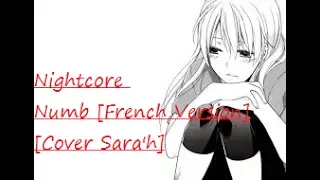 Nightcore ~ Numb [French Version/Cover Sara'h]
