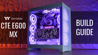 Thermaltake CTE E600 MX Mid Tower Chassis Overview Build Guide