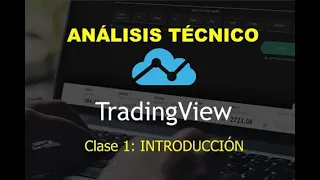 Análisis Técnico con TradingView - Clase 1: INTRODUCCIÓN