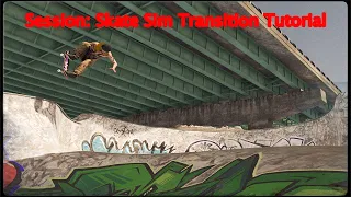 Session Skate Sim Transition Tutorial