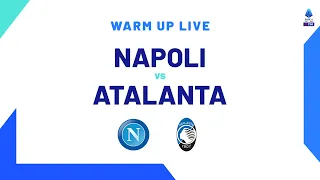 🔴 LIVE | Warm up | Napoli-Atalanta | Serie A TIM 2023/24