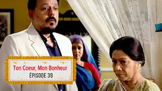 Ton coeur, mon bonheur (Nokshi Kantha)- EP 39 - Complet en français - HD