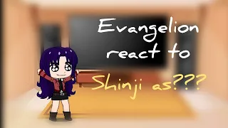 Evangelion React to Shinji as ???