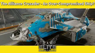 The Alliance Crusader - An Over-Compromised Ship? [Elite Dangerous Ship Review]