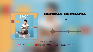 Jaz - Berdua Bersama (Official Audio)