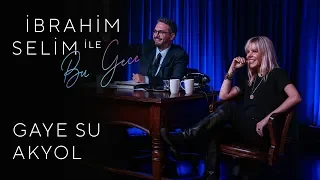 İbrahim Selim ile Bu Gece #8: Gaye Su Akyol, Oğuz Tarhanlı, Cemre Turhan