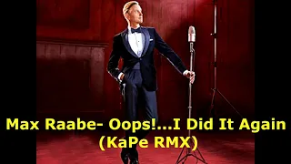 Max Raabe  Oops!   I Did It Again KaPe RMX