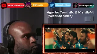 Agar Ho Tum | Mr. & Mrs. Mahi | Rajkummar Rao | REACTION
