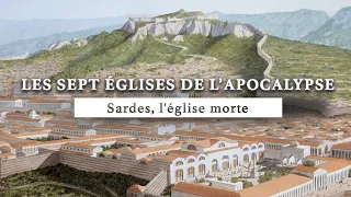 Sardes : l'Église Morte | Les 7 Églises de l'Apocalypse |  Épisode 6