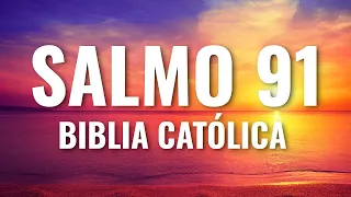 Oración para vencer el miedo | Salmo 91 Católico | Biblia Católica | Con Letra y hablado