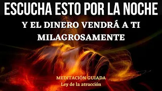 🌟MEDITACION PARA ATRAER DINERO MIENTRAS DUERMES | MILAGROSO | Ley de la Atracción🌟