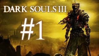 Судия Гундир и Храм Огня ● Dark Souls 3 #1