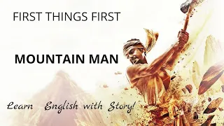Mountain Man - 22 years of digging - Learn English with Story