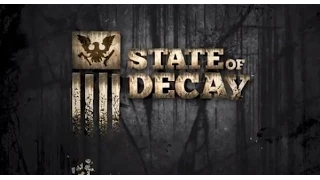 State Of Decay Comes to Xbox One Teaser Trailer