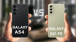 Samsung Galaxy A54 5G Vs Samsung Galaxy S21 FE 5G