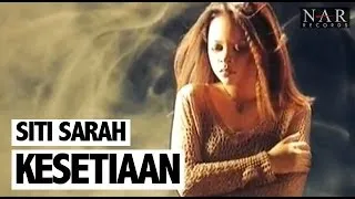 Siti Sarah - Kesetiaan (Official Music Video)