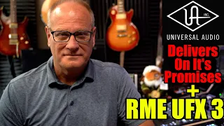 Universal Audio Delivers on its Promises and New RME UFX 3