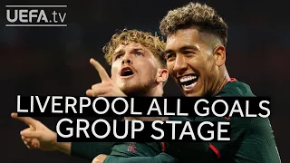LIVERPOOL All Group Stage GOALS!