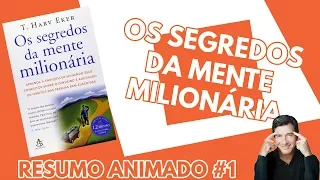 Resumo do Livro Os Segredos da Mente Milionária (T. Harv Eker)