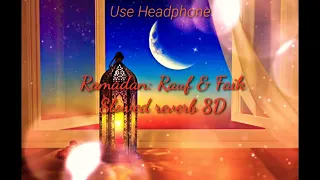 Rauf & Faik - Ramadan (8D Slow and Reverb)