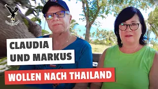 Wir haben den Mut auszuwandern "Claudia und Markus" wollen nach Thailand