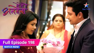 FULL EPISODE-198 | Kusum ka birthday | Woh Toh Hai Albelaa | वो तो है अलबेला #starbharat