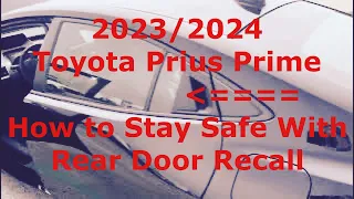 HOW to STAY SAFE! - 2023 2024 Prius Prime Rear Door Recall