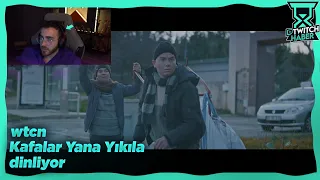 wtcN - "Kafalar - Yana Yakıla" Dinliyor