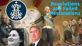 Revolutions and Failed Restorations ft Charles Coulombe, Apostolic Majesty, Elena Maria Vidal