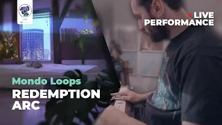 Mondo Loops - Redemption Arc 🎬 (Live Performance)