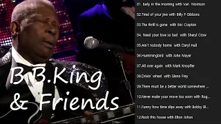 B B King & Friends (Best hit song)