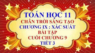 Toán học lớp 11 - Chân trời sáng tạo - Chương 9 - Bài tập cuối chương 9 | Xác suất thống kê - Tiết 3