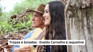 Tropas e boiadas - Evaldo Carvalho e Jaqueline (pai e filha) programa moda de Viola