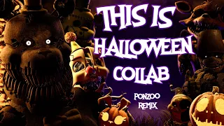 FNAF COLLAB - This Is Halloween Ponzoo Remix