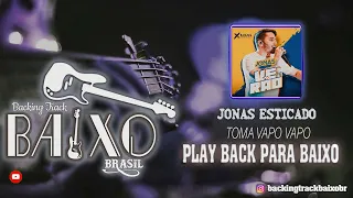 Backing Track Contra Baixo🔊 Toma Vapo Vapo - Jonas Esticado 🔊#PlaybackParaBaixo #PlayAlong #SemBaixo