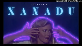 Kirsty K 【Xanadu】 Olivia Newton-John 【Dance Remake】 Mardi Gras Mix