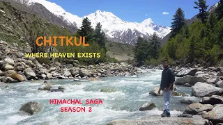 CHITKUL - WHERE HEAVEN EXISTS | TRAVEL VLOG | HIMACHAL PRADESH SAGA SEASON 2 EP 1