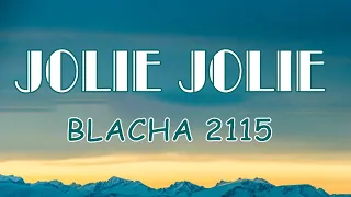 Blacha 2115 - Jolie Jolie (Tekst/Liryk) || Samotność, Nigdy Wcześniej