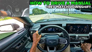 How To Drive A Manual Transmission Mustang + Rev Match Downshift! (POV Tutorial)
