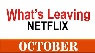 What's Leaving Netflix: October 2020