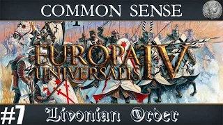Europa Universalis IV (EU4) Let's Play - Common Sense  - #7 "Northern Crusade Expands"