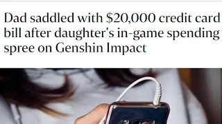S$20,000 (~US$15,000) credit card bill from daughter's Genshin Impact spending