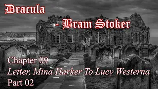 Dracula Chapter 9 Letter, Mina Harker to Lucy Westenra Part 2