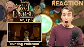 The Owl House REACTION | S2:E6 "Hunting Palismen"